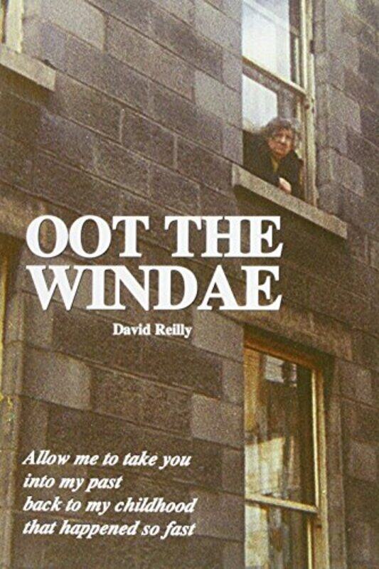 

Oot The Windae by David Reilly-Paperback