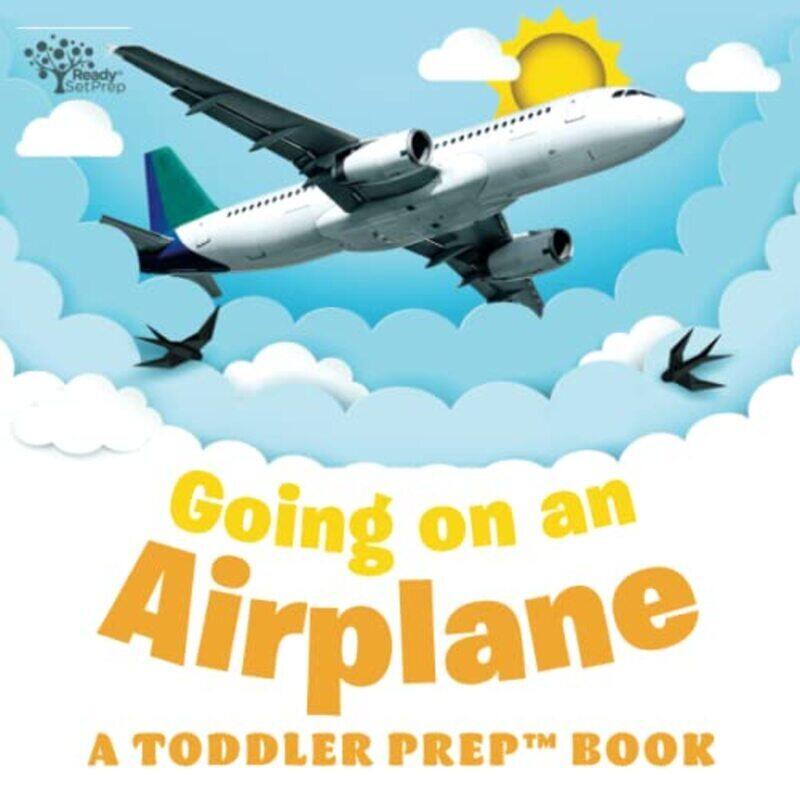 

Going On An Airplane A Toddler Prep Book By Readysetprep - Pittman, Amy Kathleen - Paperback