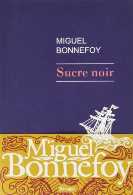 

Sucre noir.paperback,By :Miguel Bonnefoy