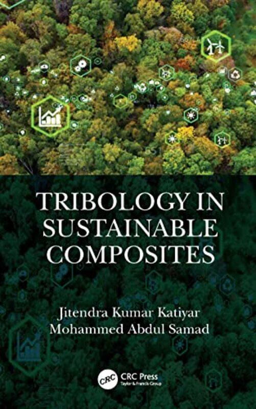 

Tribology in Sustainable Composites by Emma Block-Hardcover