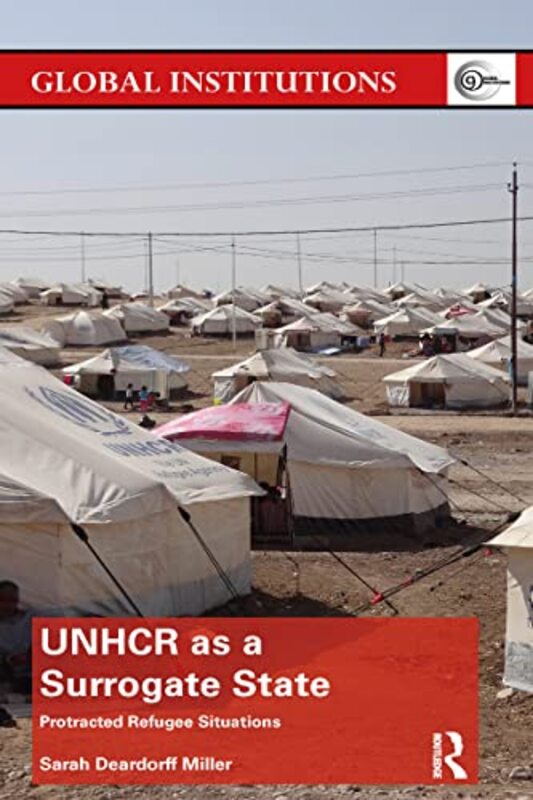 

UNHCR as a Surrogate State by Sarah American University, USA Deardorff Miller-Paperback