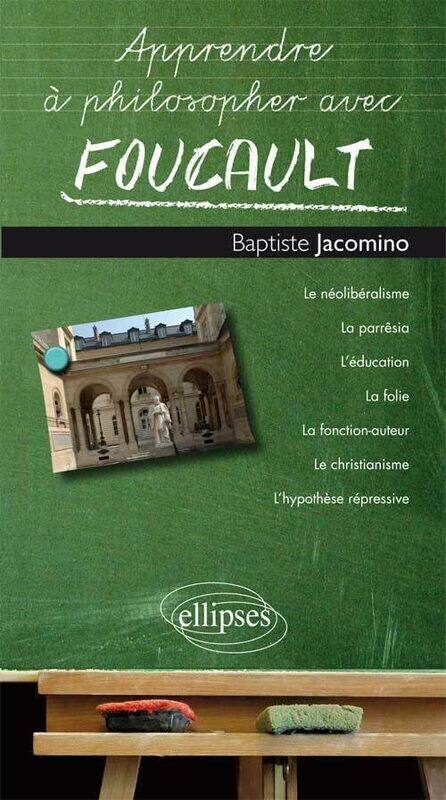 

Apprendre Philosopher avec Foucault,Paperback by Baptiste Jacomino