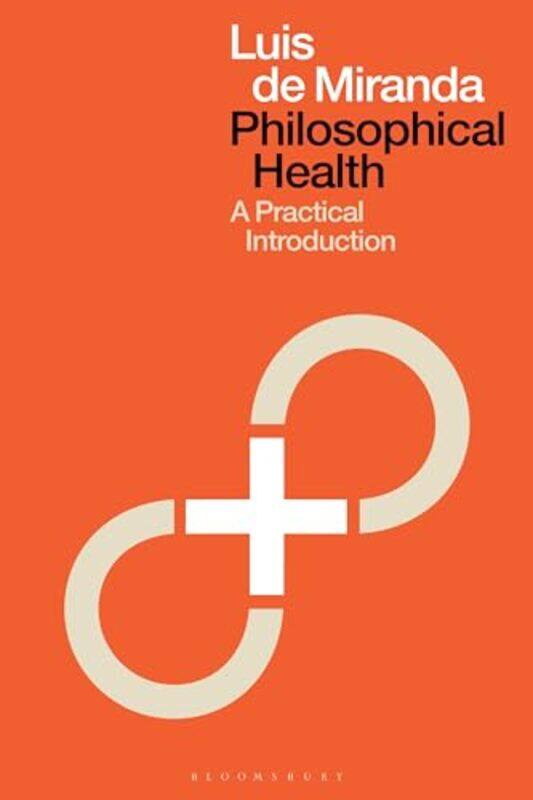 

Philosophical Health by Dr Luis de University of Turku, Finland Miranda-Paperback