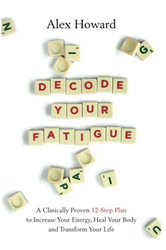 

Decode Your Fatigue by Alex Howard-Paperback