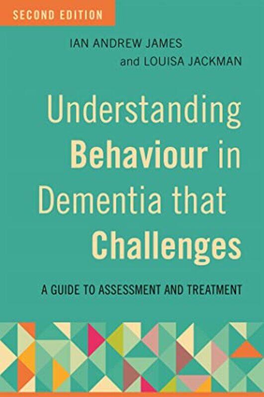 

Understanding Behaviour in Dementia that Challenges Second Edition by Mary Nhin-Paperback