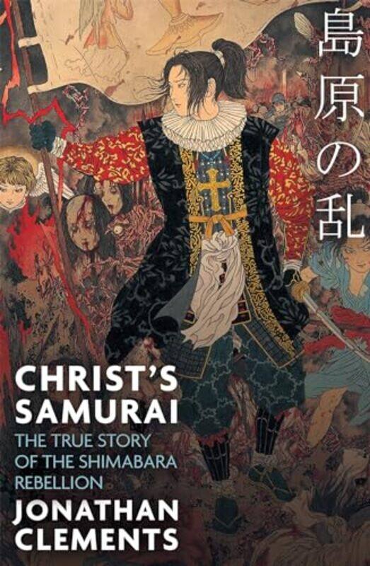 

Christs Samurai by Jonathan Clements-Paperback