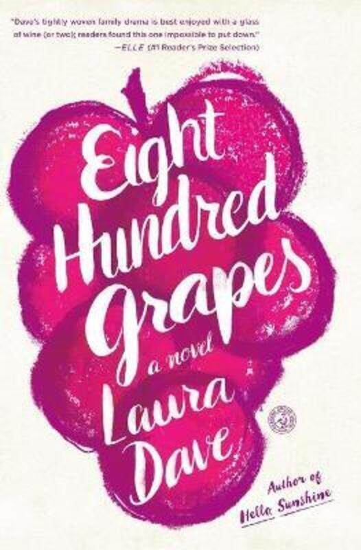 

Eight Hundred Grapes,Paperback, By:Dave, Laura