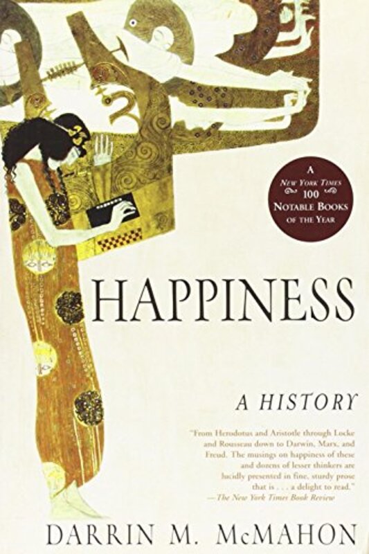 Happiness: A History , Paperback by McMahon, Ben Weider Professor Darrin M