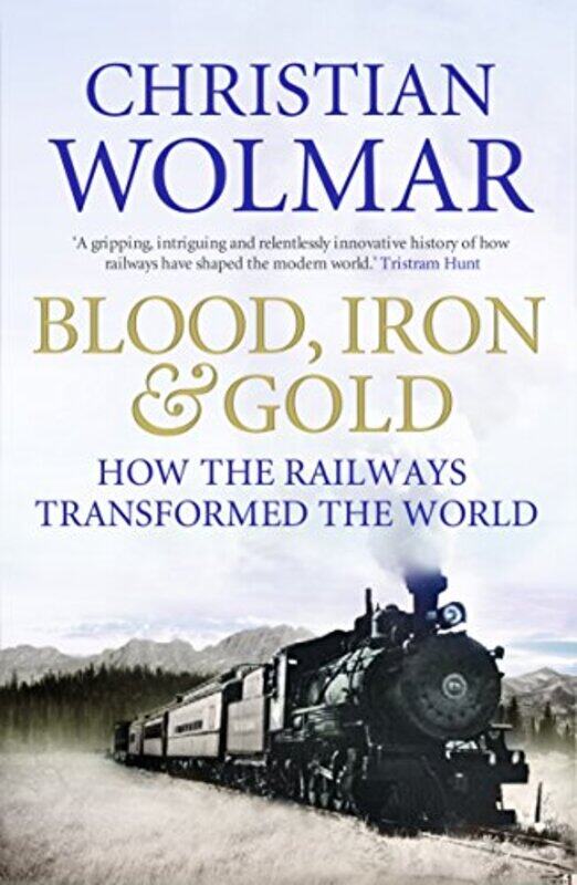 

Blood Iron and Gold by Christian Wolmar-Paperback