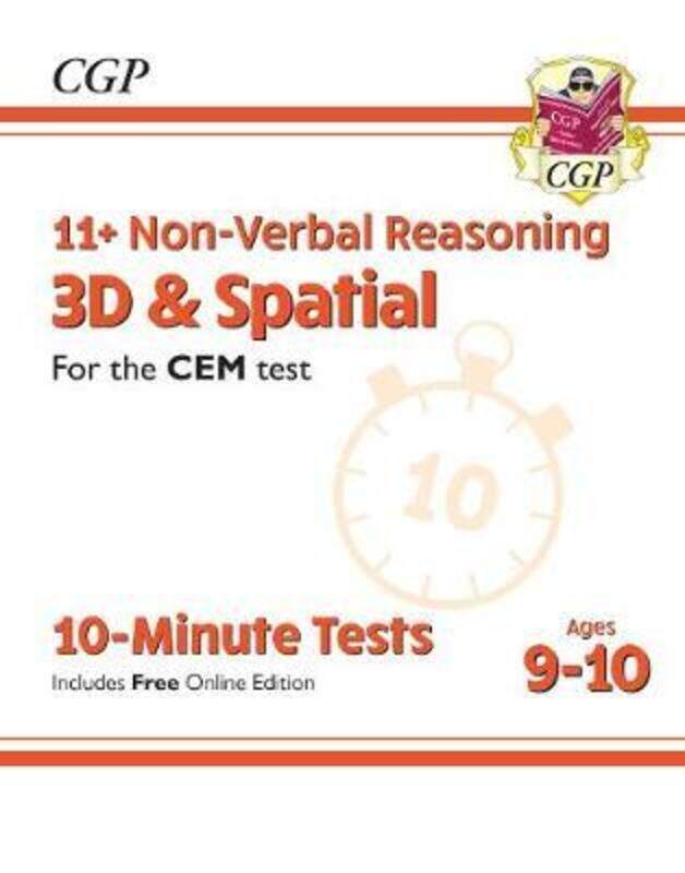 

11+ CEM 10-Minute Tests: Non-Verbal Reasoning 3D & Spatial - Ages 9-10 (with Online Edition),Paperback, By:CGP Books - CGP Books