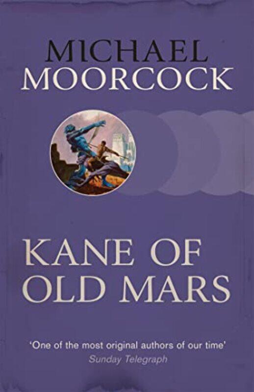 

Kane Of Old Mars by Michael Moorcock-Paperback