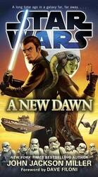 A New Dawn: Star Wars.paperback,By :Miller, John Jackson - Filoni, Dave