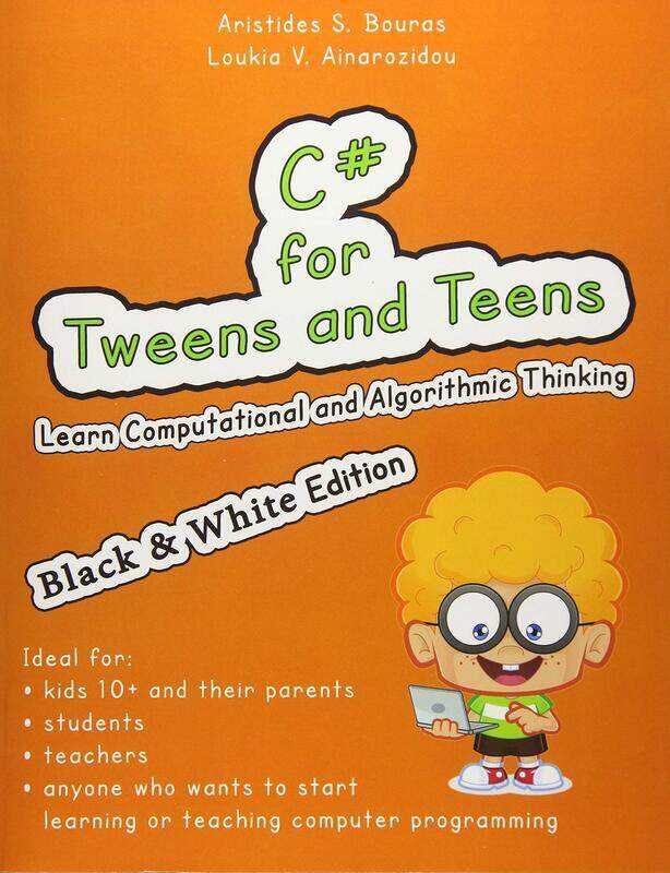 

C# for Tweens and Teens (Black & White Edition)