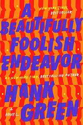 A Beautifully Foolish Endeavor: A Novel,Hardcover by Green, Hank