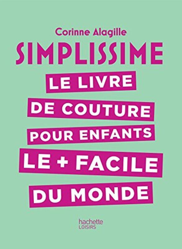 

Simplissime - Couture enfants,Paperback,By:Corinne Alagille