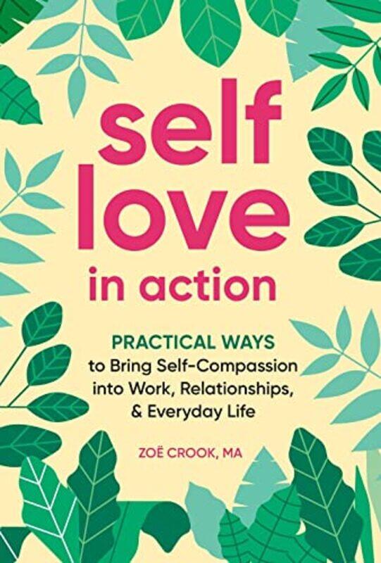 

SelfLove in Action by Zoe Zoe Crook Crook-Paperback