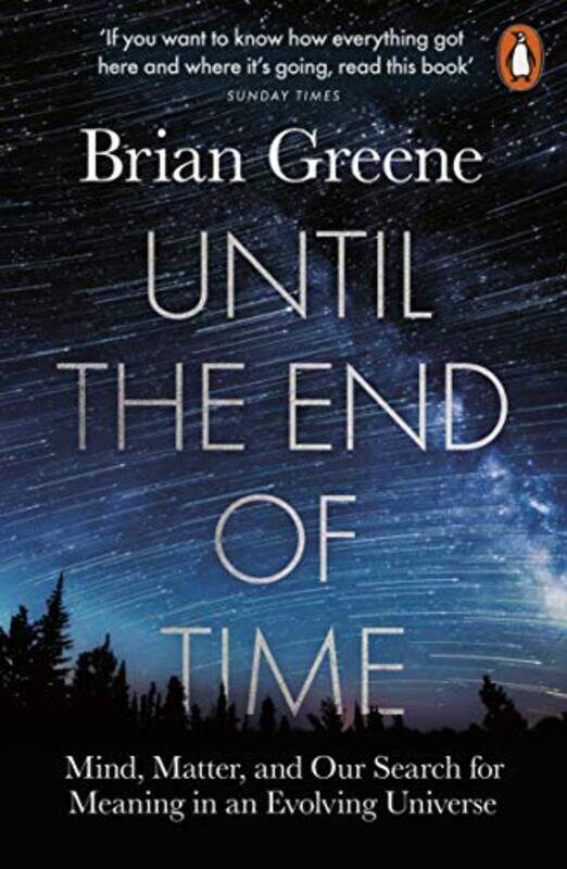 

Until the End of Time by Brian Greene-Paperback