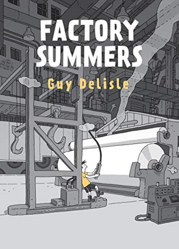 

Factory Summers by Delisle Guy-Hardcover