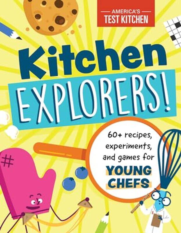 

Kitchen Explorers 60 Recipes Experiments And Games For Young Chefs by America's Test Kitchen Kids-Paperback