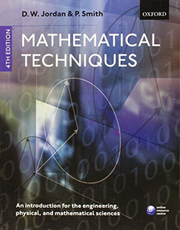 

Mathematical Techniques by Dominic Mathematics Department, Keele University, UK JordanPeter School of Computing and Mathematics, Keele University, UK