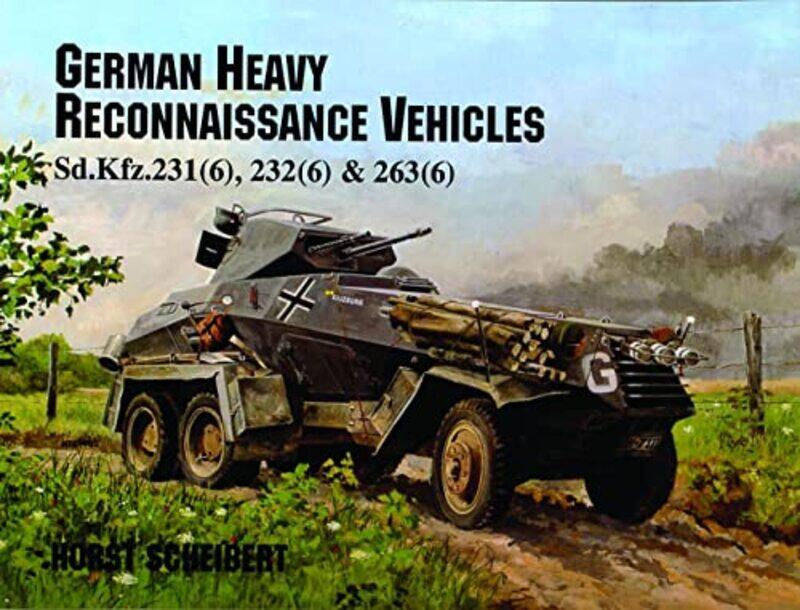 

German Heavy Reconnaissance Vehicles by Lynn M ZottMargaret Haerens-Paperback