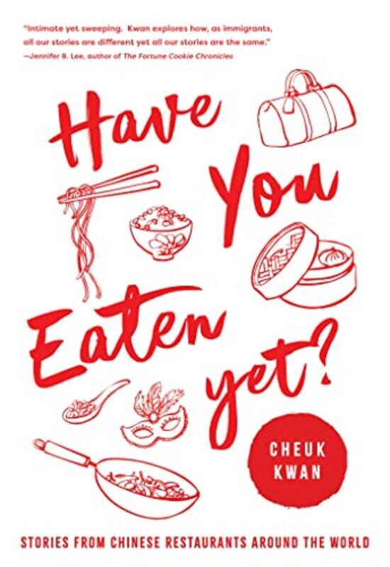 

Have You Eaten Yet By Kwan Cheuk - Paperback