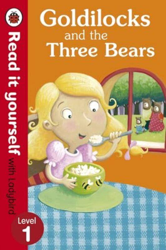 

Goldilocks And The Three Bears Read It Yourself With Ladybird Level 1 by Ray, Marina Le - Ladybird Hardcover