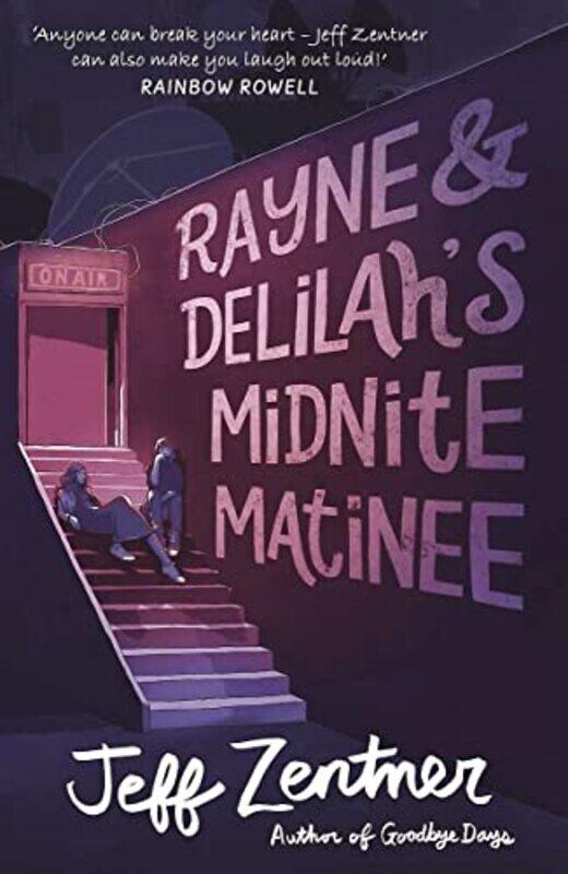 

Rayne and Delilahs Midnite Matinee by Jeff Zentner-Paperback