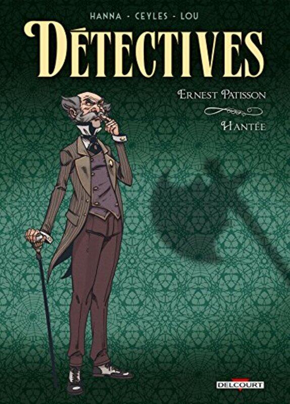 

D tectives T3 - Ernest Patisson - Hant e , Paperback by Hanna/Ceyles