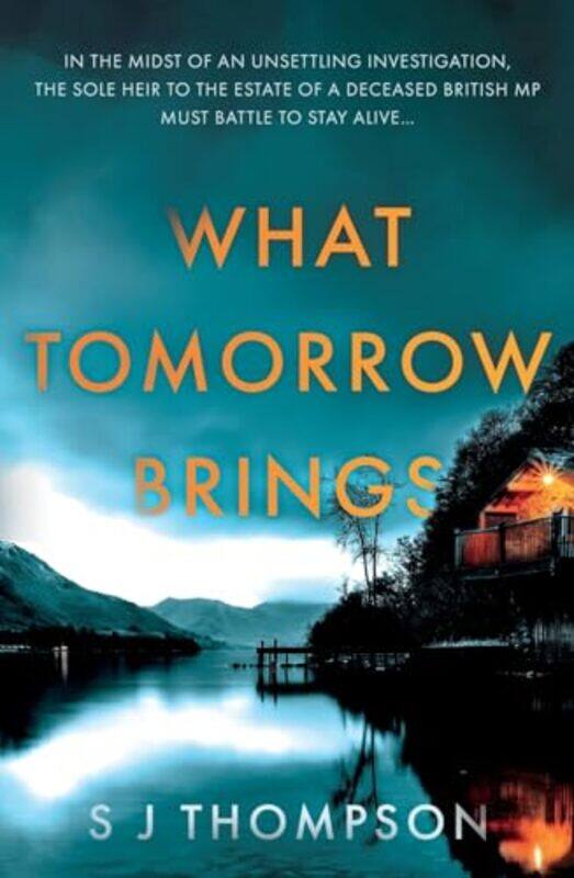 

What Tomorrow Brings by S J Thompson-Paperback