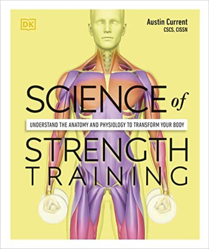 

Science of Strength Training by Austin Current-Paperback