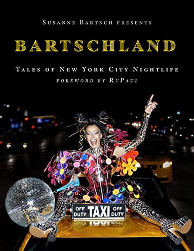 

Susanne Bartsch Presents: Bartschland by Susanne Bartsch -Hardcover