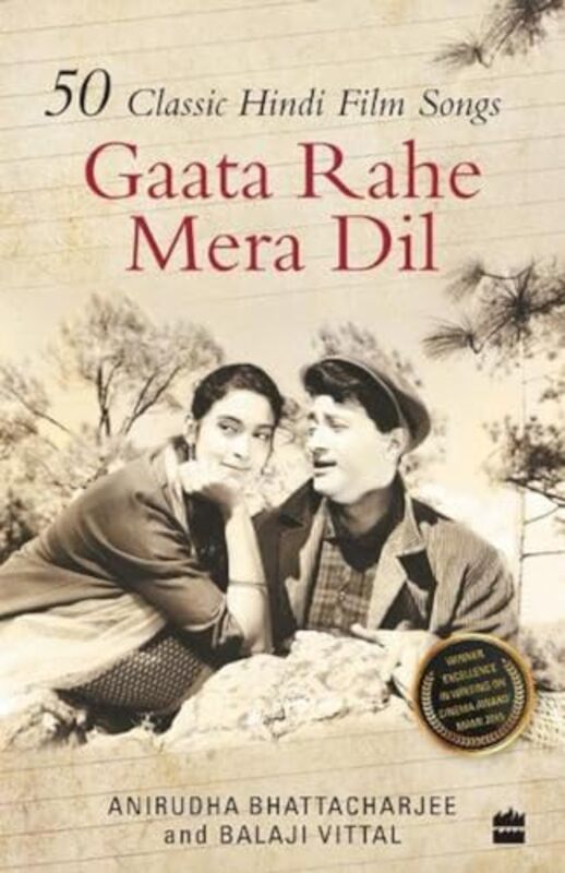 Gaata Rahe Mera Dil50 Classic Hindi Film Songs by Vittal, Balaji - Bhattacharjee, Anirudha - Paperback