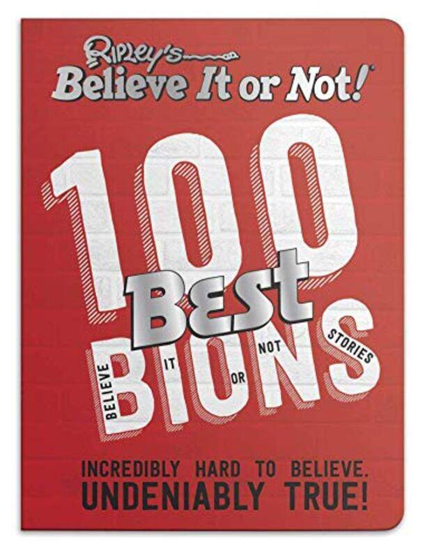 

Ripley’s 100 Best Believe It or Nots by Ripley-Hardcover