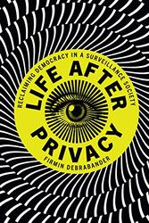 Life after Privacy by Firmin DeBrabander-Paperback