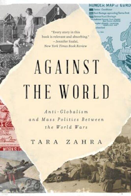 

Against the World by Tara University of Chicago Zahra-Hardcover