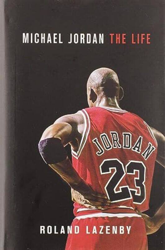 

Michael Jordan The Life By Lazenby Roland - Hardcover