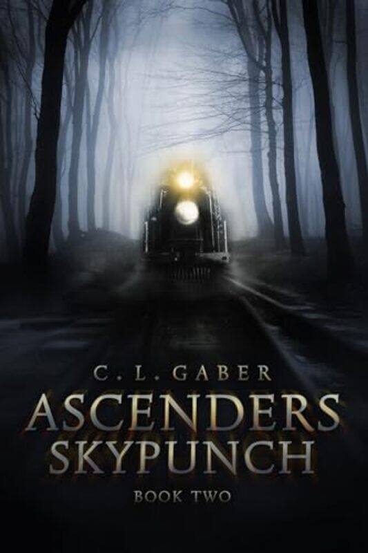 

Ascenders Skypunch Book Two by CL Gaber-Paperback