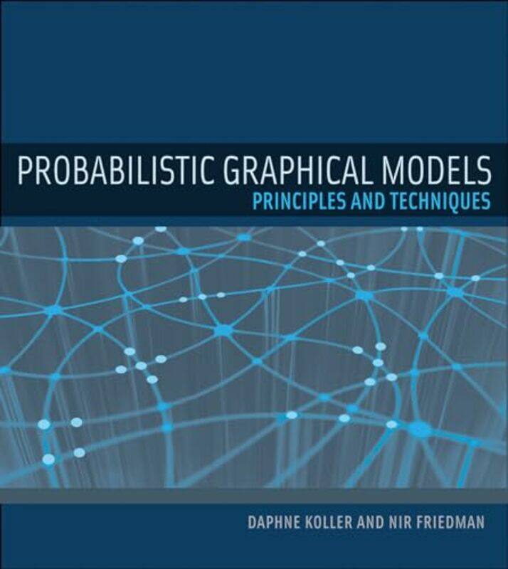 

Probabilistic Graphical Models by January Harshe-Hardcover