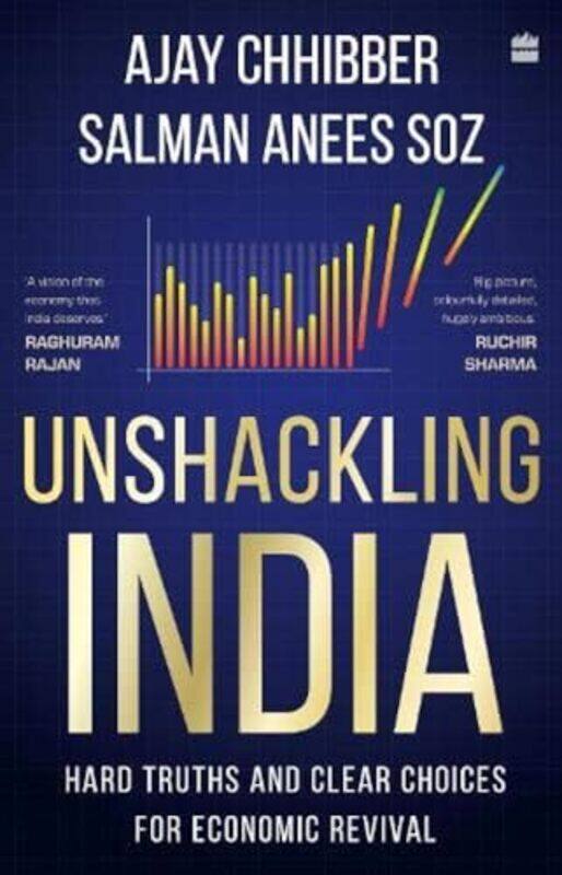 

Unshackling India by Ajay ChhibberSalman Anees Soz-Hardcover