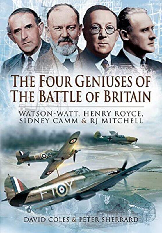 

The Four Geniuses Of The Battle Of Britain by David ColesPeter Sherrard-Paperback