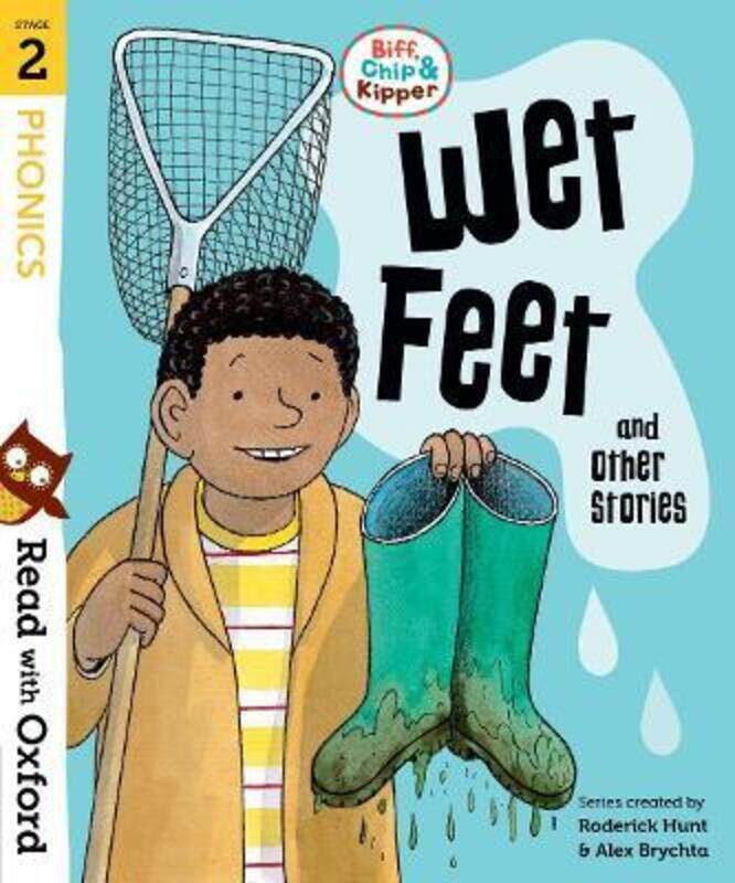 

Read with Oxford: Stage 2: Biff, Chip and Kipper: Wet Feet and Other Stories.paperback,By :Hunt, Roderick - Brychta, Alex - Young, Annemarie - Rider,