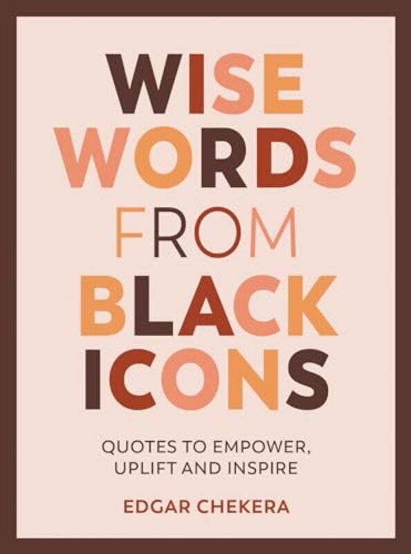 

Wise Words from Black Icons-Hardcover