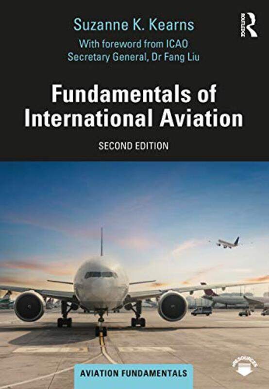 

Fundamentals Of International Aviation by Suzanne K Kearns-Paperback