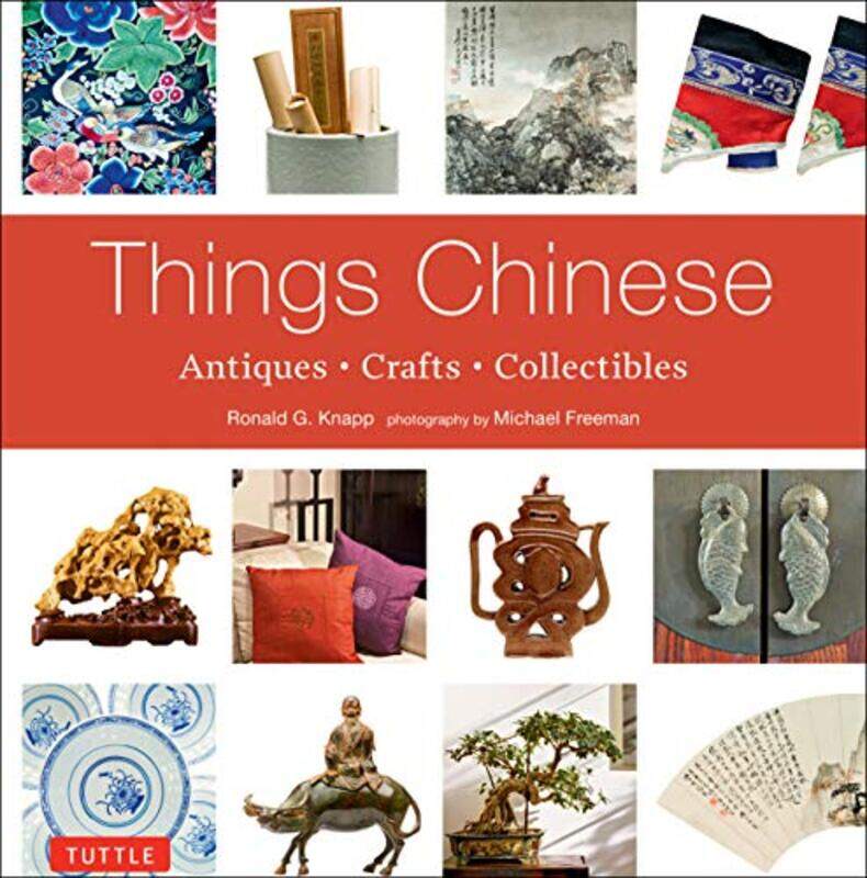 

Things Chinese Antiques Crafts Collectibles by Knapp, Ronald G. - Freeman, Michael - Paperback