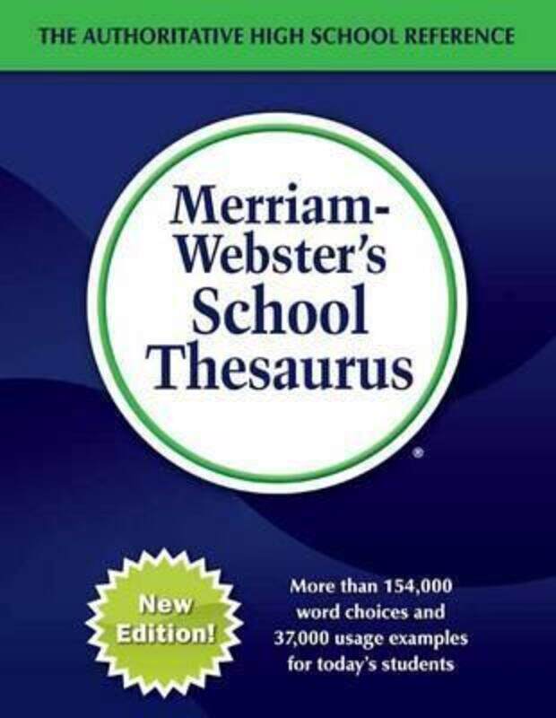 

Merriam-Webster's School Thesaurus: Designed for Students Aged 14+.Hardcover,By :Merriam-Webster Inc.