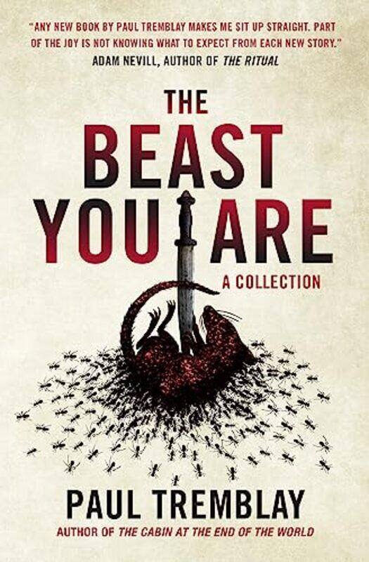 

The Beast You Are Stories by Paul Tremblay-Paperback