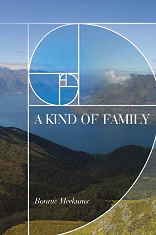 

A Kind of Family by Bonnie Meekums-Paperback