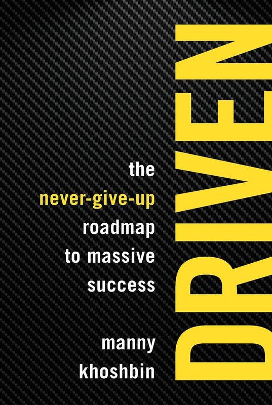 

Driven: The Never-Give-Up Roadmap to Massive Success