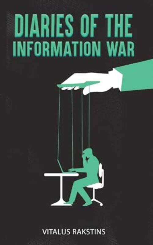 

Diaries of the Information War by Vitalijs Rakstins-Paperback